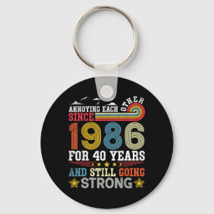 Sich seit 1986 gegenseitig nerven 40 Jahre und wei Schlüsselanhänger