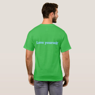 Sich selbst zu lieben ist größer als sich selbst z T-Shirt