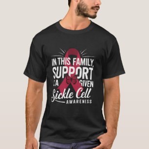 Sichelzellen-Bewusstsein Familienunterstützung Bur T-Shirt