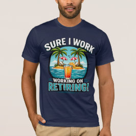 Sicher arbeite ich – Humorvolles Design für den Ru T-Shirt