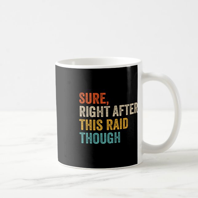Sicher direkt nach diesem Raid Hart - Lustiges Vid Kaffeetasse (Rechts)