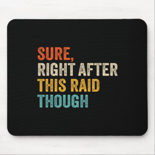 Sicher direkt nach diesem Raid Hart - Lustiges Vid Mousepad