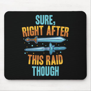 Sicher direkt nach diesem Raid Rpg Videospiele Gam Mousepad