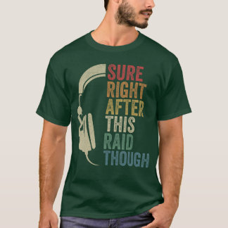 Sicher direkt nach seinem Raid Raidhough Raiding G T-Shirt