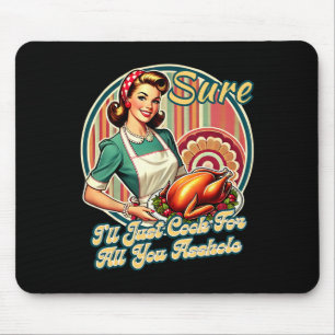 Sicher, ich werde einfach für all euch Loch-Ladys  Mousepad