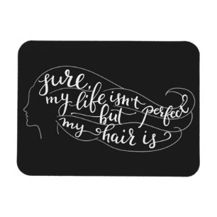 Sicher ist mein Leben nicht perfekt, aber mein Magnet