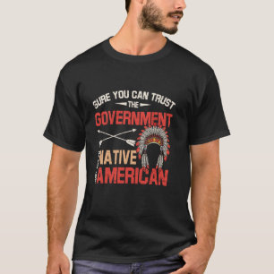 Sicher Kannst Du Der Regierung Vertrauen Frag Ein T-Shirt