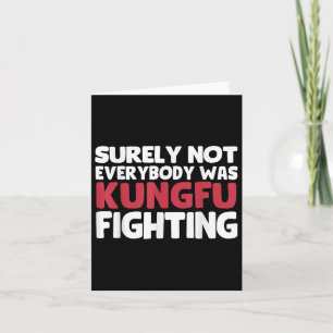 Sicher war nicht jeder Kungfu und kämpfte gegen de Karte