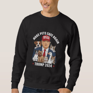Sichere Haustiere Trump 2024 Rette unsere Haustier Sweatshirt
