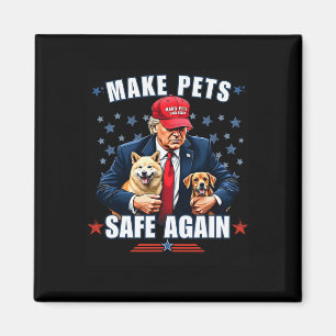 Sichere Haustiere wieder lustig Pro Trump 2024 Magnet