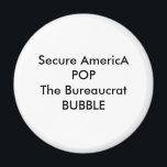 Sicherer AmericA-POP - Das Bürokrat-BUBBLE Magnet<br><div class="desc">Sicherer AmericA-POP - Das Bürokrat-BUBBLE</div>