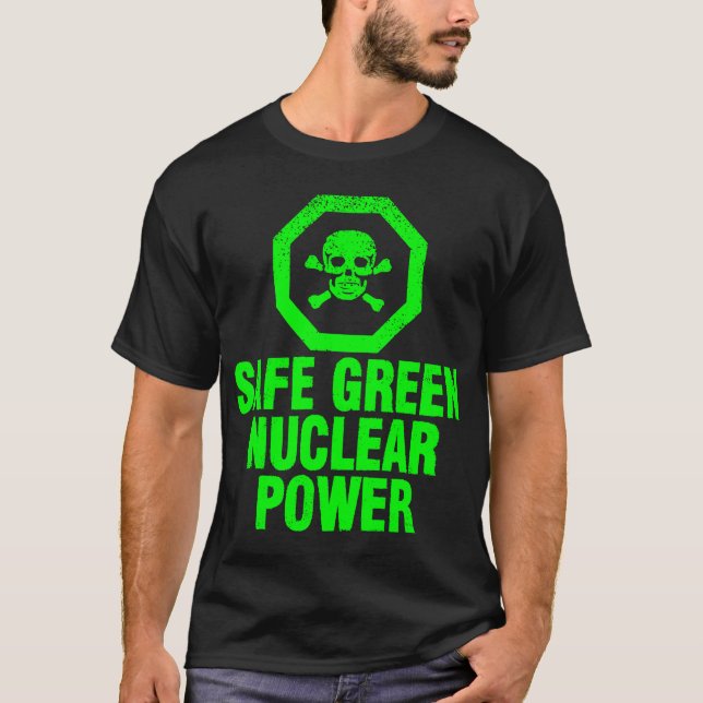 Sicherer grüner nuklearer Power T-Shirt (Vorderseite)