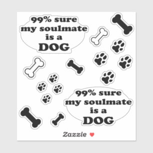 sicheres 99% mein Soulmate ist ein Hund - lustiges Aufkleber