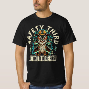 Sicherheit an Dritter Stelle Erledigt wird zuerst  T-Shirt
