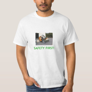 Sicherheit erste! T-Shirt