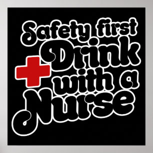 Sicherheit Erster Drink mit einem NURSE Poster