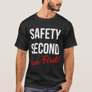 SICHERHEIT ZWEITERER FUN ERSTE ARBEIT T-Shirt