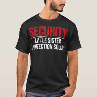 Sicherheits-Little-Sister-Schutz-Squad-beste Freun T-Shirt