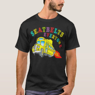 Sicherheitsgurte für jeden Magic School Bus Fahrer T-Shirt