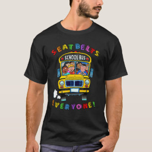 Sicherheitsgurte für jeden Magic School Bus Fahrer T-Shirt