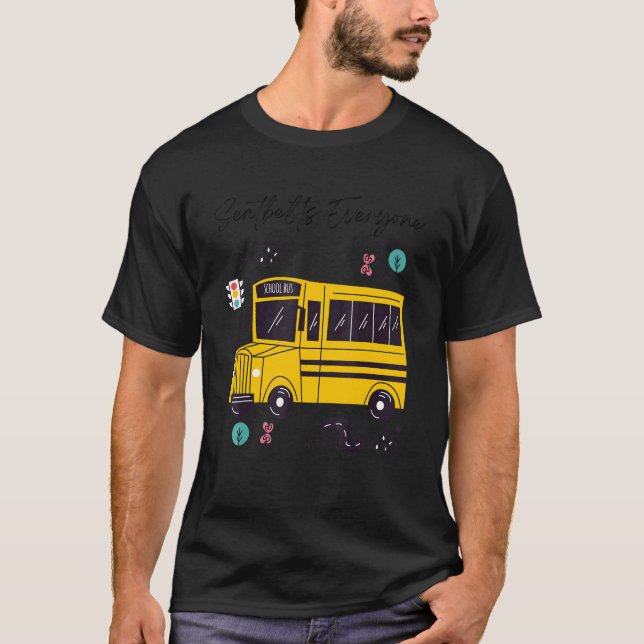 Sicherheitsgurte für jeden Magic School Bus Fahrer T-Shirt (Vorderseite)