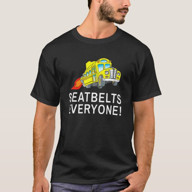 Sicherheitsgurte für jeden Magic School-Busfahrer T-Shirt (Vorderseite)