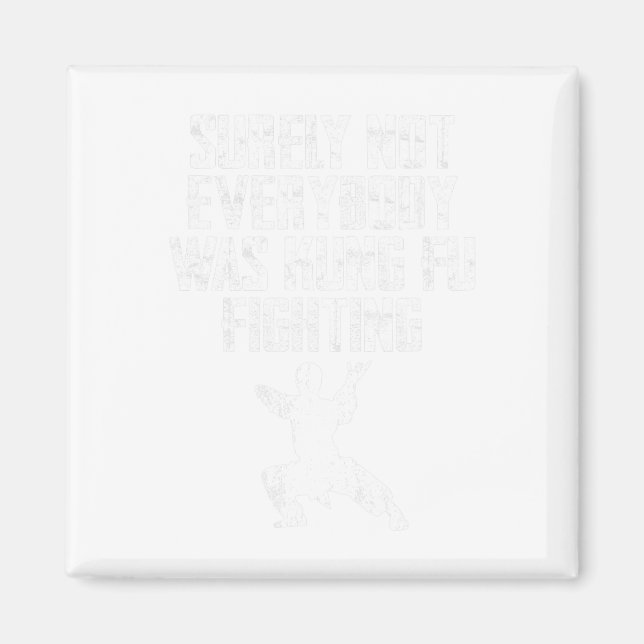 Sicherlich kämpfte nicht jeder Kung Fu Karate 2 Magnet (Vorne)