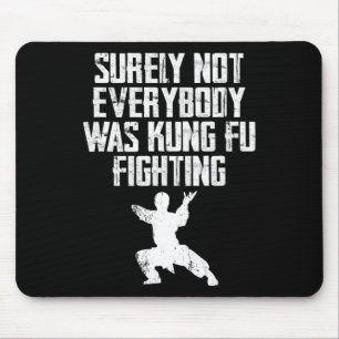 Sicherlich kämpfte nicht jeder Kung Fu Karate 2 Mousepad