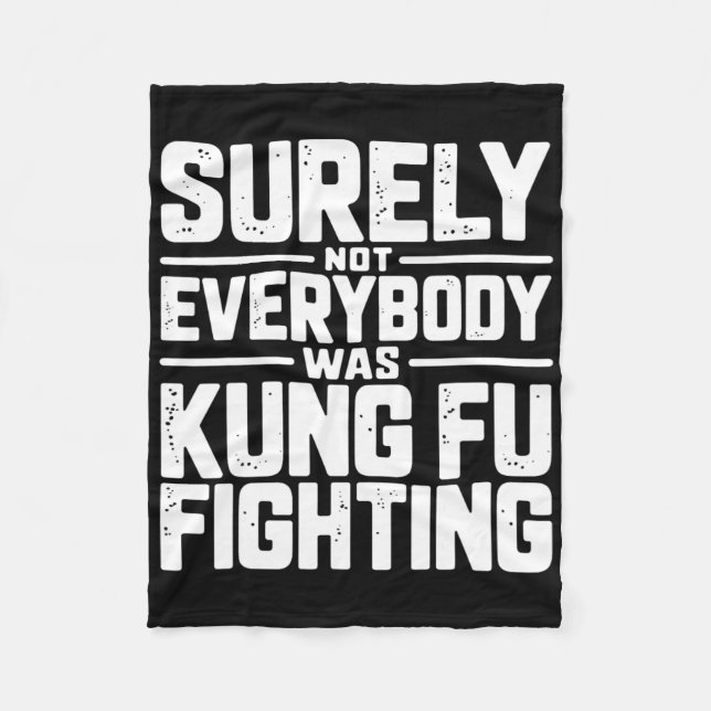 Sicherlich kämpfte nicht jeder Kung Fu Karate M Fleecedecke (Vorderseite)