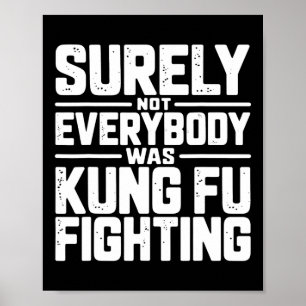 Sicherlich kämpfte nicht jeder Kung Fu Karate Poster