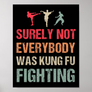 Sicherlich kämpfte nicht jeder Kung Fu - Lustig Poster