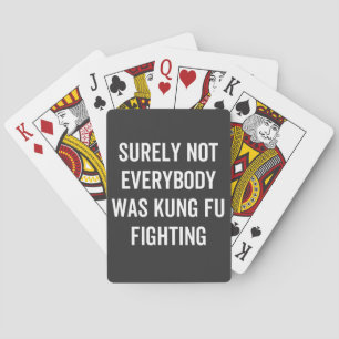 Sicherlich kämpfte nicht jeder Kung Fu Spielkarten