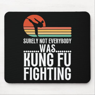 Sicherlich kämpfte nicht jeder lustig Kung Fu Mousepad