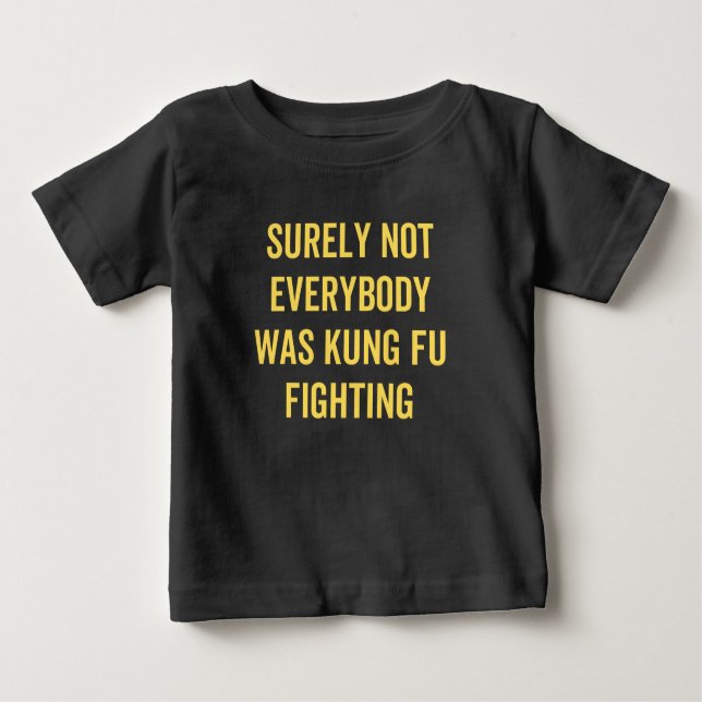 Sicherlich kämpften nicht alle gegen Kung Fu Baby T-shirt (Vorderseite)