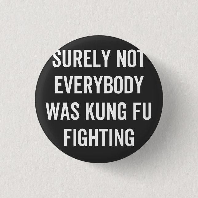 Sicherlich kämpften nicht alle gegen Kung Fu Button (Vorderseite)