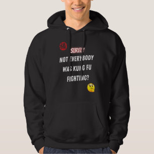 Sicherlich kämpften nicht alle gegen Kung Fu Hoodie