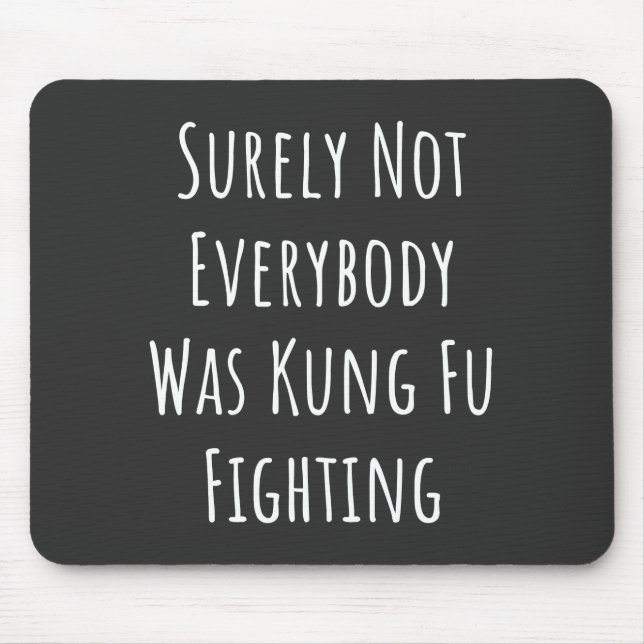 Sicherlich kämpften nicht alle gegen Kung Fu Mousepad (Vorne)
