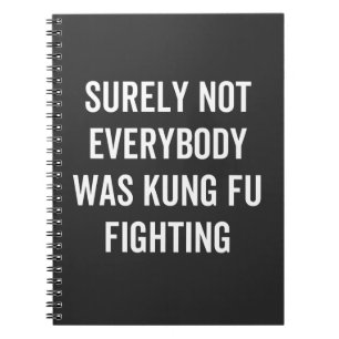 Sicherlich kämpften nicht alle gegen Kung Fu Notizblock