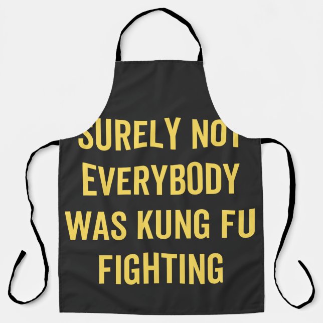 Sicherlich kämpften nicht alle gegen Kung Fu Schürze (Vorderseite)