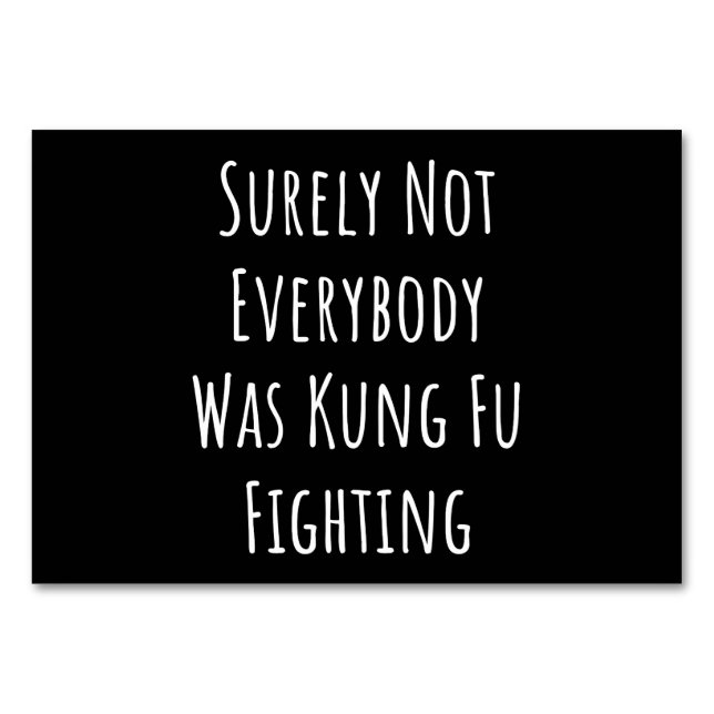 Sicherlich kämpften nicht alle gegen Kung Fu Tischnummer (Vorderseite)