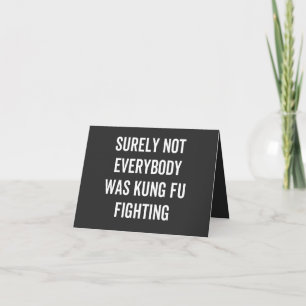 Sicherlich kämpften nicht alle mit Kung Fu Karte