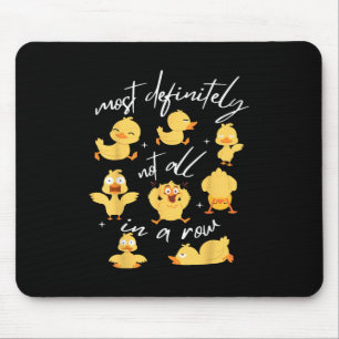 Sicherlich nicht alles in einer Row Funny Duck Men Mousepad