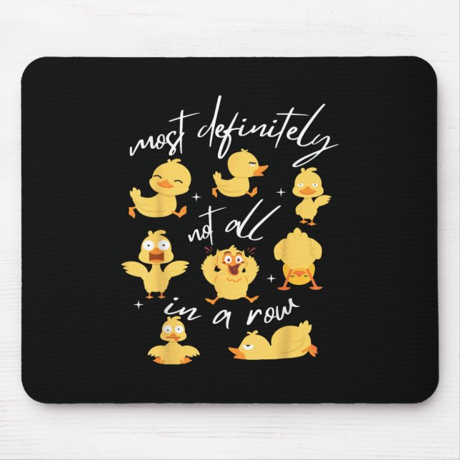 Sicherlich nicht alles in einer Row Funny Duck Men Mousepad (Vorne)