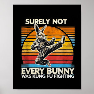Sicherlich nicht jeder Bunny Kung Fu kämpfende Ost Poster