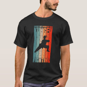 Sicherlich war nicht jeder von Kung Fu im Kampf ge T-Shirt