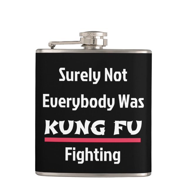 Sicherlich waren nicht alle KUNG FU-Kämpfer Flachmann (Vorderseite)