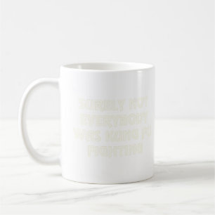 Sicherlich waren nicht alle kung fu und kämpften g kaffeetasse