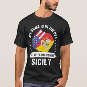 Sicilian American Patriot Grown Proud My Heart is  T-Shirt