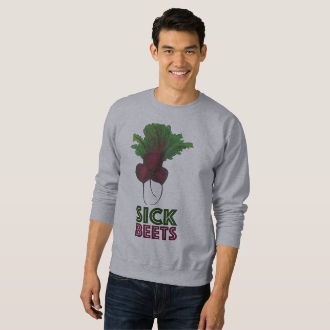 Sick Beets (Beats) Rote Rüben Vegetarisches Funny  Sweatshirt (Vorne ganz)