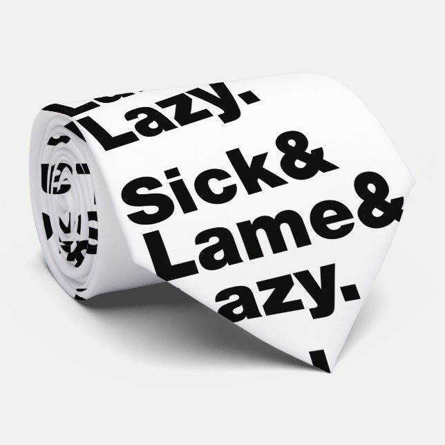 Sick & Lame & Lazy. Krawatte (Gerollt)